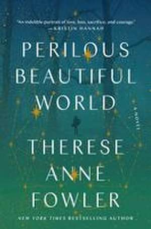 Perilous Beautiful World de Therese Anne Fowler