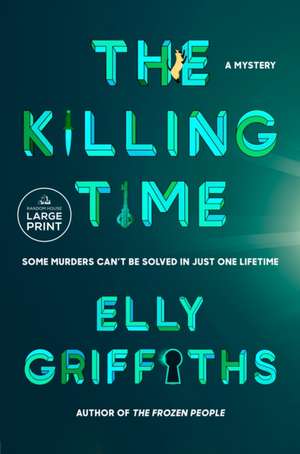 The Killing Time de Elly Griffiths