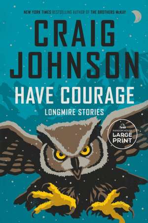 Have Courage de Craig Johnson