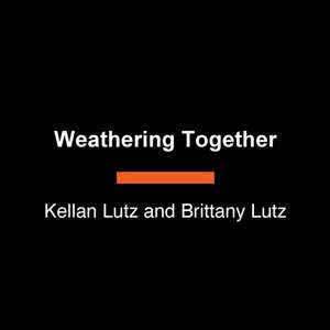 Weathering Together de Kellan Lutz