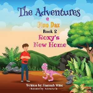 The Adventures of Dino Dax de Hannah Wine