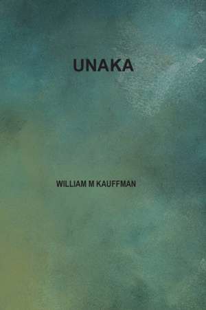 Unaka de William Kauffman