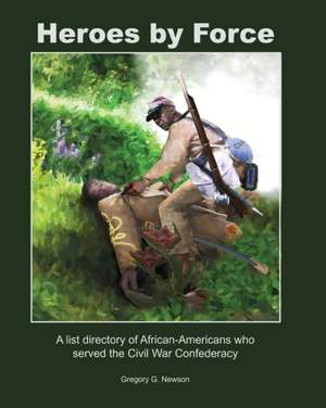Heroes by Force de Gregory G Newson