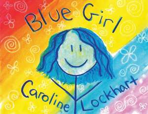 Blue Girl de Caroline Lockhart