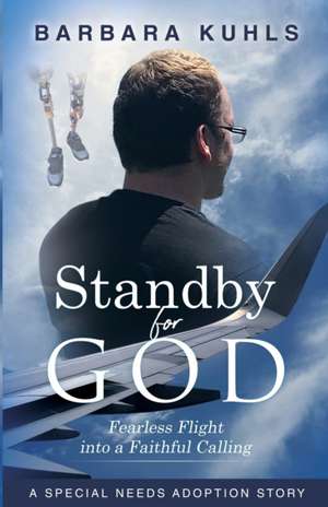 Standby for God de Barbara Kuhls