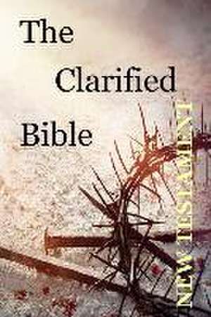 The Clarified Bible de Aubrey S Marshall