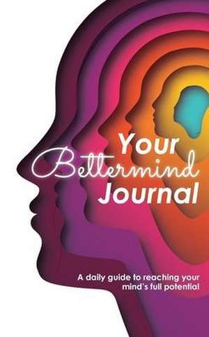 Your Bettermind Journal de Christopher E Marsh