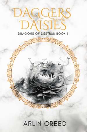 Daggers and Daisies de Arlin Creed