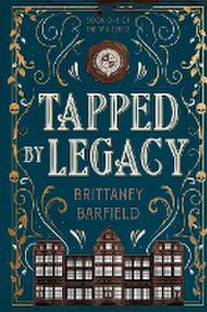 TAPPED BY LEGACY de Brittaney D Barfield