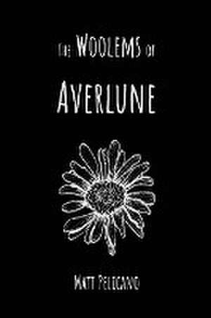 The Woolems of Averlune de Matt Pelicano