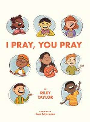 I Pray, You Pray de Riley Taylor