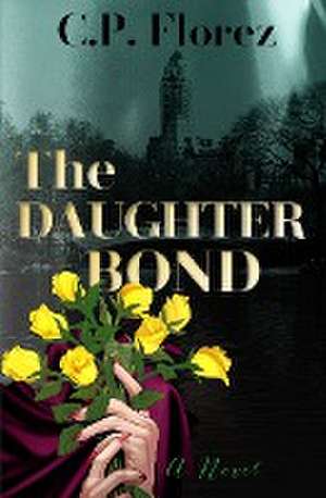 The Daughter Bond de C. P. Florez