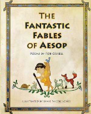 The Fantastic Fables of Aesop de Rob Crisell