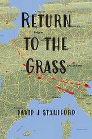 Return to the Grass de David J Staniford