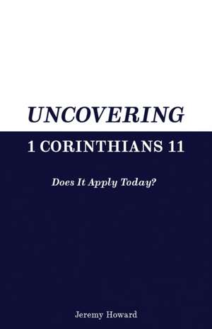 Uncovering 1 Corinthians 11 de Jeremy Howard