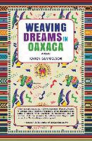 Weaving Dreams in Oaxaca de Karen Samuelson