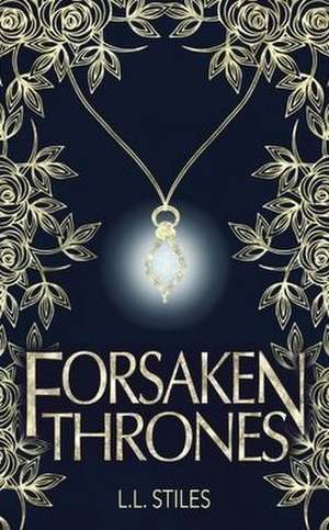 Forsaken Thrones de L. L. Stiles