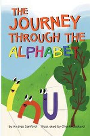 The Journey Through The Alphabet de Andrea Sanford