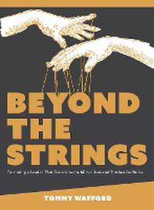 Beyond The Strings de Tommy Wafford