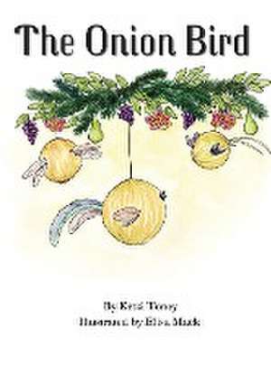 The Onion Bird de Ketzi Toney