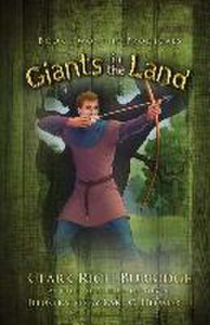 Giants in the Land de Clark Rich Burbidge