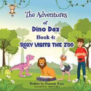 The Adventures Of Dino Dax de Hannah Wine