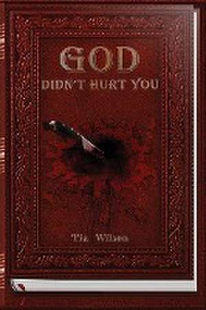 God Didn't Hurt You de Tia Wilson