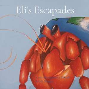 Eli's Escapades de Laura Montgomery Powell