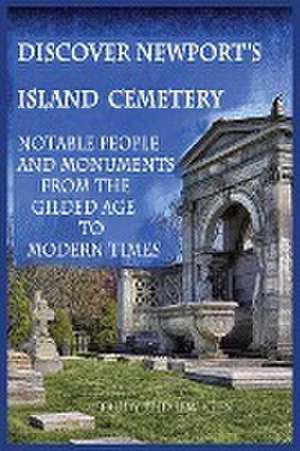 Discover Newport's Island Cemetery de Trudy A Keen