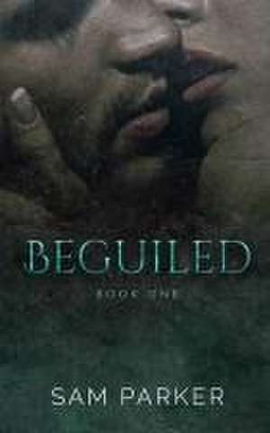 Beguiled de Sam Parker