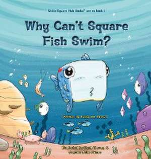 Why Can't Square Fish Swim? de Daisy M. Brown