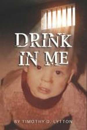 Drink in Me de Timmy Lytton