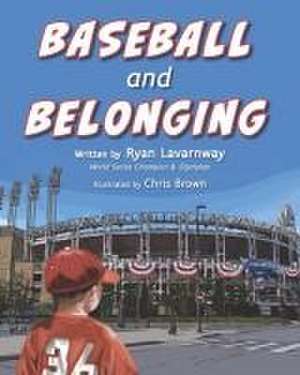 Baseball and Belonging de Ryan Lavarnway