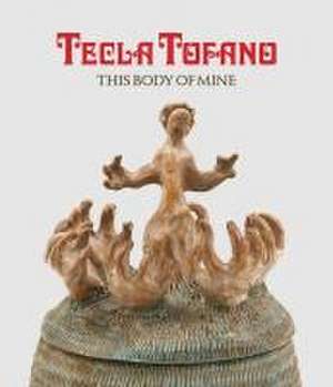 Tecla Tofano: This Body of Mine de Luis Felipe Farias