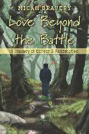 Love Beyond the Battle de Micah Bravery