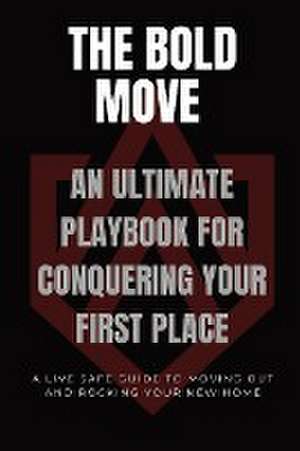 The Bold Move
