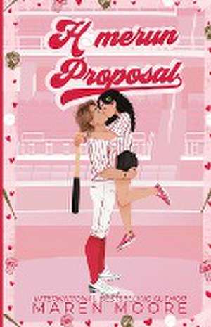 Homerun Proposal de Maren Moore