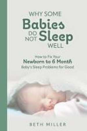 Why Some Babies Do Not Sleep Well de Beth Miller