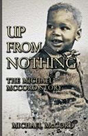 Up From Nothing de Michael McCord