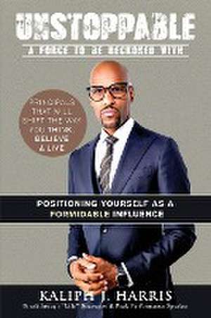 Unstoppable de Kaliph Harris