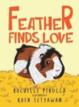 Feather Finds Love de Rochelle Perucca