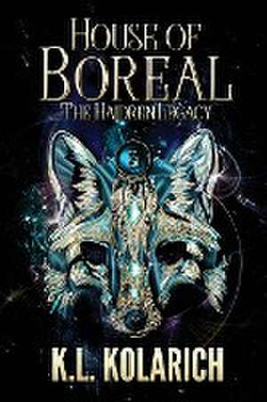 House of Boreal de K. L. Kolarich