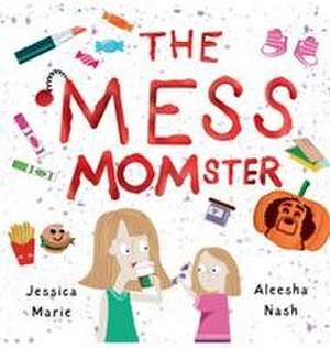 The Mess MOMster de Jessica Marie