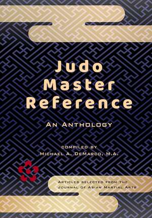 Judo Master Reference: An Anthology de Richard Bowen