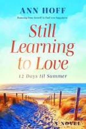 Hoff, A: STILL LEARNING TO LOVE