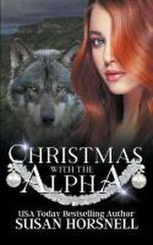 Christmas with the Alpha de Susan Horsnell