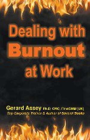 Dealing with Burnout at Work de Gerard Assey