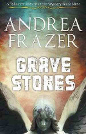 Grave Stones de Andrea Frazer