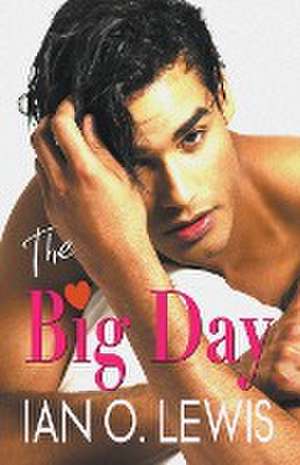 The Big Day de Ian O. Lewis