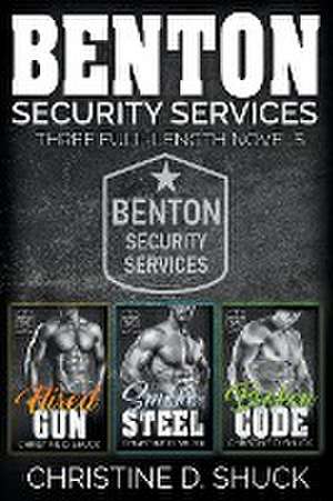 Benton Security Services Omnibus #1 - Books 1-3 de Christine D. Shuck